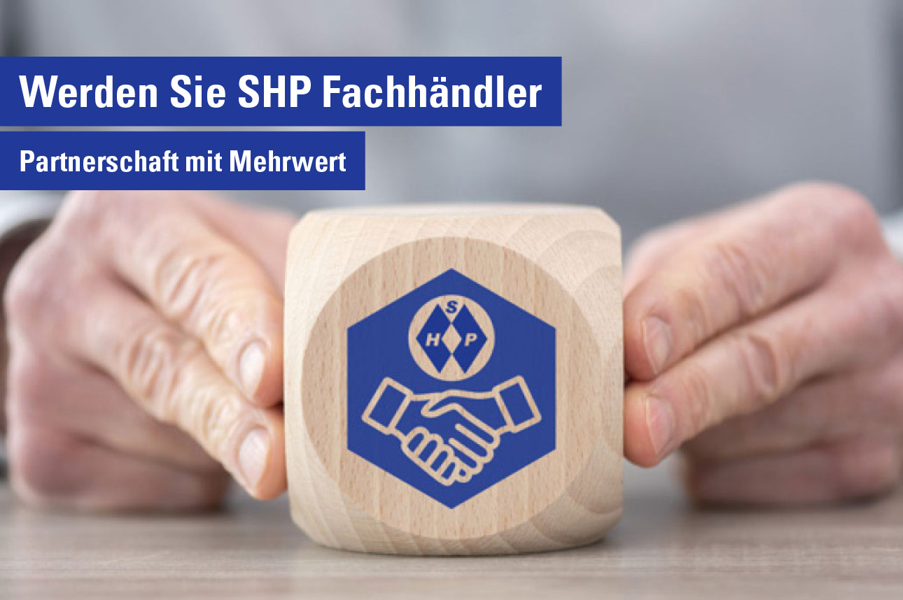 Werden Sie SHP Fachhändler